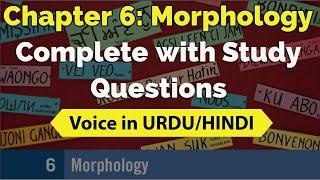 Chapter 6 | Morphology | Complete with Solved Study Questions | The Study of Language | URDU/HINDI