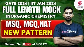 GATE 2024 Full length Mock Test - 2 | Inorganic Chemistry | IIT JAM 2024 | MSQ, MCQ,NAT | Nadeem Sir