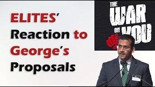 Akhil Patel: Elites' Reaction to George's Proposals (9/15) - #WarOnYou2017