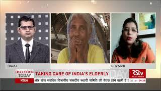 Discussion Today - Taking Care of India’s Elderly