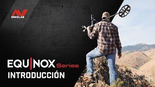 Video de introducción a la serie EQUINOX | Minelab Latin America
