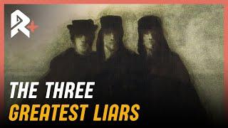 THE THREE GREATEST LIARS