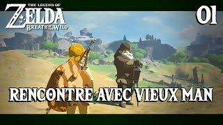 RENCONTRE AVEC VIEUX MAN (Zelda Breath of the Wild - 01)