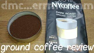 NYCoffee Dark Roast Ground Coffee Review.