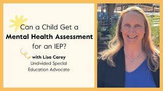 Can a Child Get a Mental Health Assessment for an IEP?