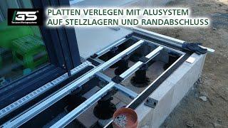 Platten verlegen mit System - Aluminium Unterkonstruktion auf Stelzlager und Randabschluss