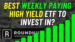 Which Weekly Paying High Yield ETF Is The Better BUY For MORE Income? (Roundhill ETFs)