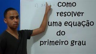 Como resolver equação do 1º grau