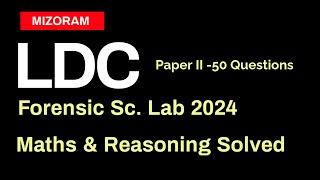 (LDC) Forensic Science Lab Mizoram Exam 2024 (Maths & Reasoning) Solved