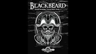 Blackbeard - Randall Standridge, Concert Band (Grade .5)