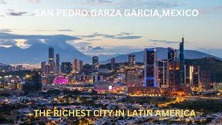 San Pedro Garza Garcia-The Richest City In Latin America!