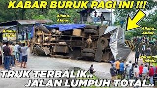 KABAR PALING BURUK PAGI INI !!! Tragedi Truk Terbalik Jalan Lumpuh Total di Sitinjau Lauik Padang