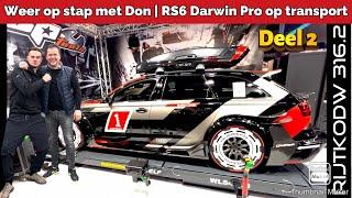 RS6 DarwinPro Widebody op transport | Lekker op stap met Don de Jong |Na maanden RS6 V10 afleveren!!