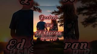 Ed Sheeran - Perfect(lyrics) part-2 #perfect #edsheeran #lyrics #letra #whatsappstatus @EdSheeran