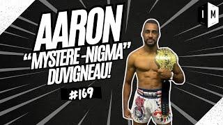 KICKBOXING CHAMPION AARON DUVIGNEAU | IKE MMA #169 | #MUAYTHAI #KICKBOXING #PODCAST #UK #SPORTS