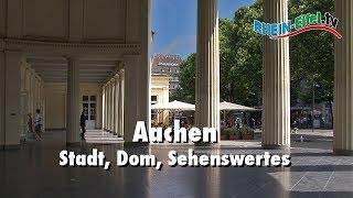 Aachen | Stadt, Dom, Sehenswürdigkeiten | Rhein-Eifel.TV