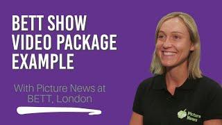 Picture News at BETT London Trade Show Video Example