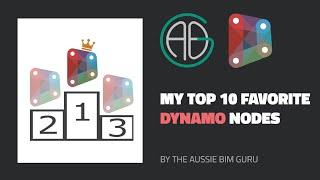 My Top 10 Favorite Dynamo Nodes!