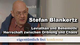 Stefan Blankertz: Leviathan und Behemoth: Herrschaft zwischen Ordnung und Chaos (ef-Konferenz 2024)