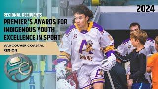 Vancouver Coastal Region: 2024 Premier's Awards for Indigenous Youth Excellence in Sport