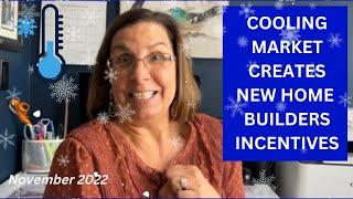 New Home Builders Incentives In this Cooling Market | Are New Construction Homes right for you?