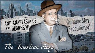 The Mafia's Most Brutal Killer: How Albert Anastasia Terrorized New York