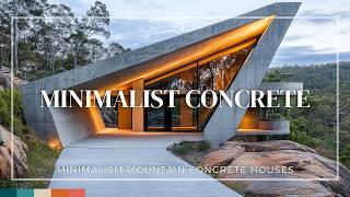From Minimalism to Mountain Views: Concrete Houses You Have to See
