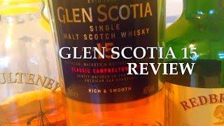 Whisky Review 40: Glen Scotia 15 Year Old & 2018 Whisky Of The Year