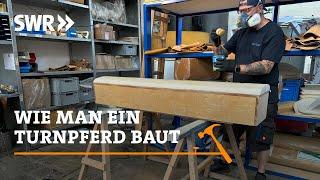 How to build a gymnastic horse | SWR Handwerkskunst