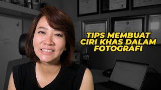 Tips Membuat Ciri Khas Dalam Fotografi