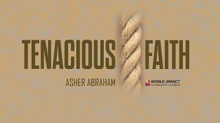 Tenacious Faith - Asher Abraham [ENG & MAL]