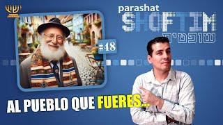 al PUEBLO que FUERES...  ¡ ?  ​ │ Parashat SHOFTIM