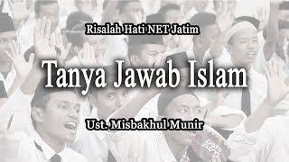 TANYA JAWAB ISLAM : RISALAH HATI - JUMAT 15/03/2019