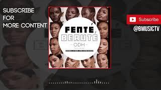 ODH ft  Babbz x Dap The Contract - Fente Beaute (OFFICIAL AUDIO 2020)