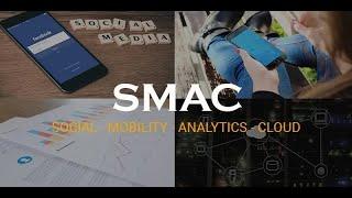Understanding the Power of SMAC: Social, Mobile, Analytics, and Cloud