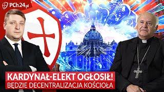 SZOK. KARDYNAŁ-ELEKT OGŁOSIŁ! BĘDZIE DECENTRALIZACJA KOŚCIOŁA