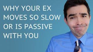 Why Your Ex Moves So Slowly