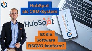 Ist HubSpot DSGVO-konform? Risiken des CRM-Systems für Unternehmen!