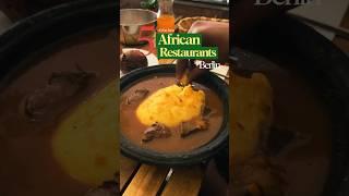 Top 5 African Restaurants in Berlin   #foodie ##africanfood