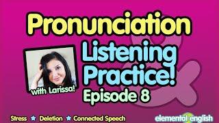 Pronunciation + Listening Practice | Ep. 8