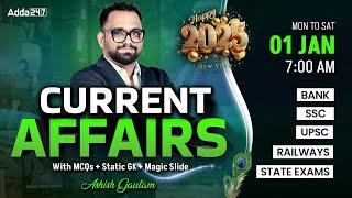 01 JANUARY CURRENT AFFAIRS 2025 | ALL EXAMS IMP. CURRENT AFFAIRS | ASHISH GAUTAM SIR