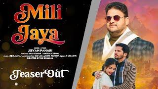 Jeevan Pahari : Mili Jaya • Official Teaser • New Dogri Himachali Song