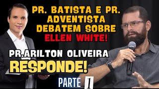 Perguntas Difíceis: Pastor Batista Questiona Ellen White - Pr Arilton Oliveira Responde!