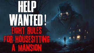 "HELP WANTED: Eight Rules For Housesitting A Mansion" Creepypasta