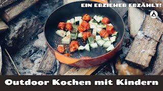 Outdoor Kochen mit Kindern: Ein paar Ideen