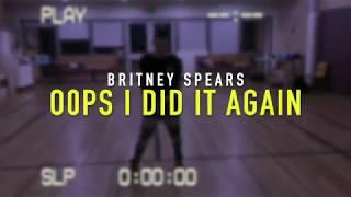 Britney Spears - OOPS I DID IT AGAIN x John O'Kelly Choreography