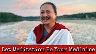 Ep257: Let Meditation Be Your Medicine - Dr Nida Chenagtsang