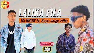 [Lyric] OS BROW - Lalika Fila Ft.  Reys-Jange-Filho (MD Lyric)