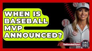 When Is Baseball MVP Announced? - The Baseball Xpert