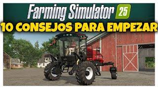 10 CONSEJOS para EMPEZAR en Farming Simulator 25 - Empieza con buen pie en FS 25